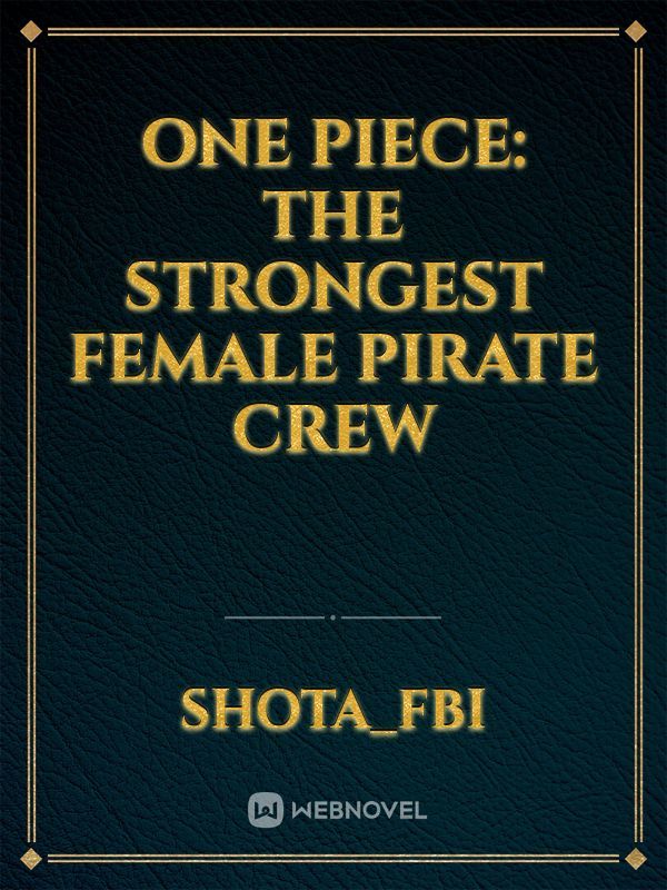 One Piece: The strongest female pirate crew