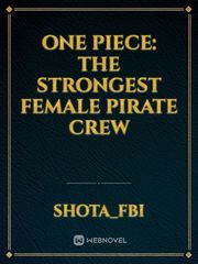 One Piece: The strongest female pirate crew Book