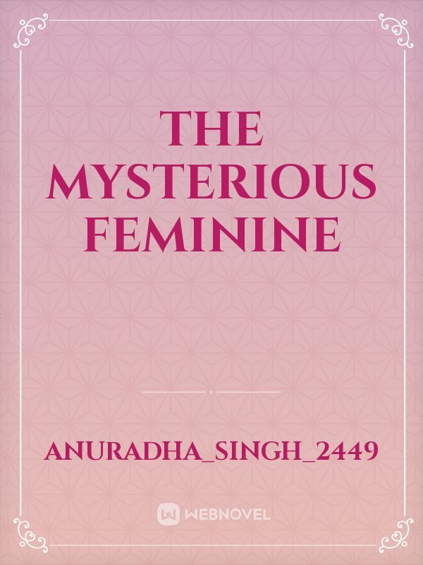 the mysterious feminine