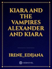 Kiara and the Vampires Alexander and kiara Book