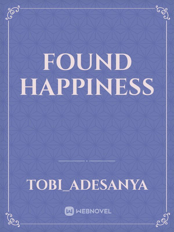 Found happiness