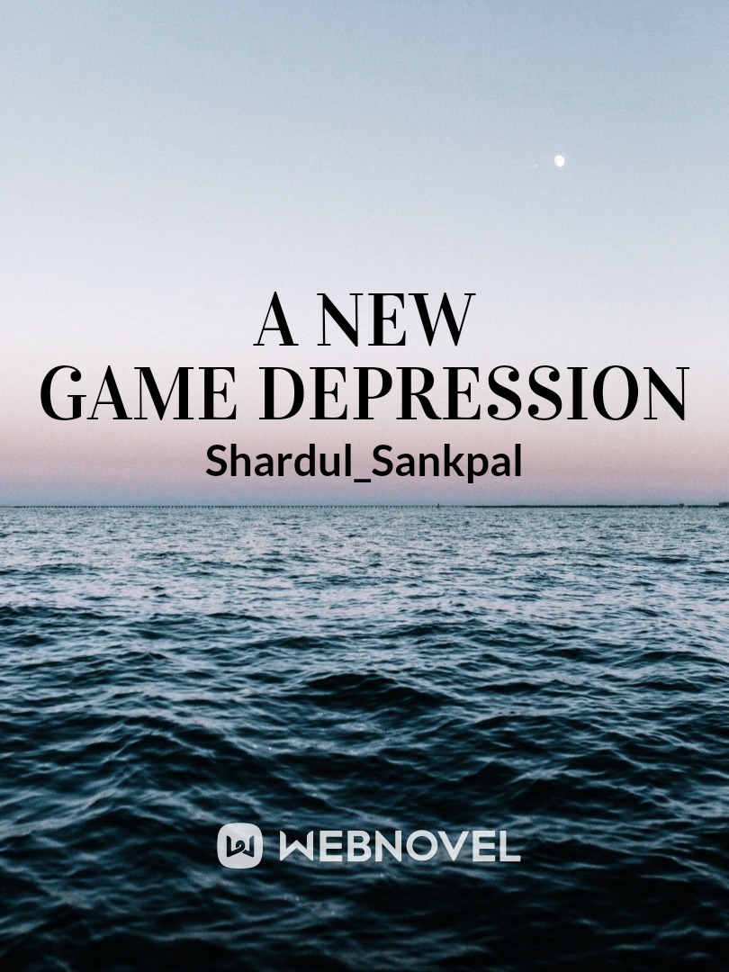A new game Depression