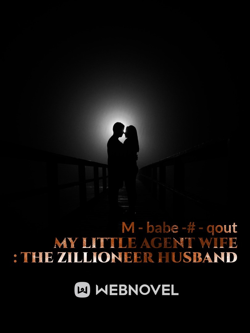 My Little Agent wife : The Zillioneer Husband