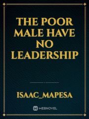 THE POOR MALE HAVE NO LEADERSHIP Book
