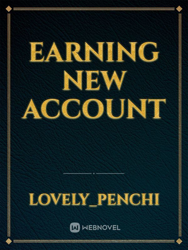 earning New account