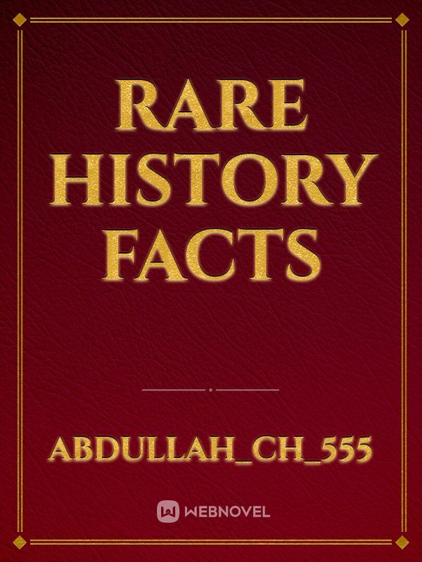 Rare History Facts