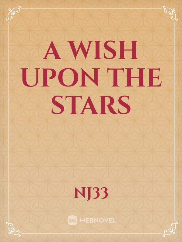 A Wish Upon The Stars