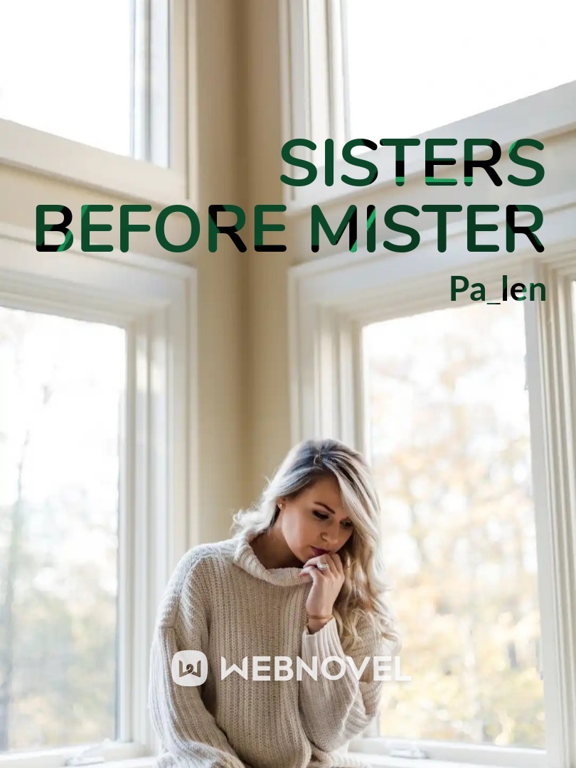 Sisters before mister