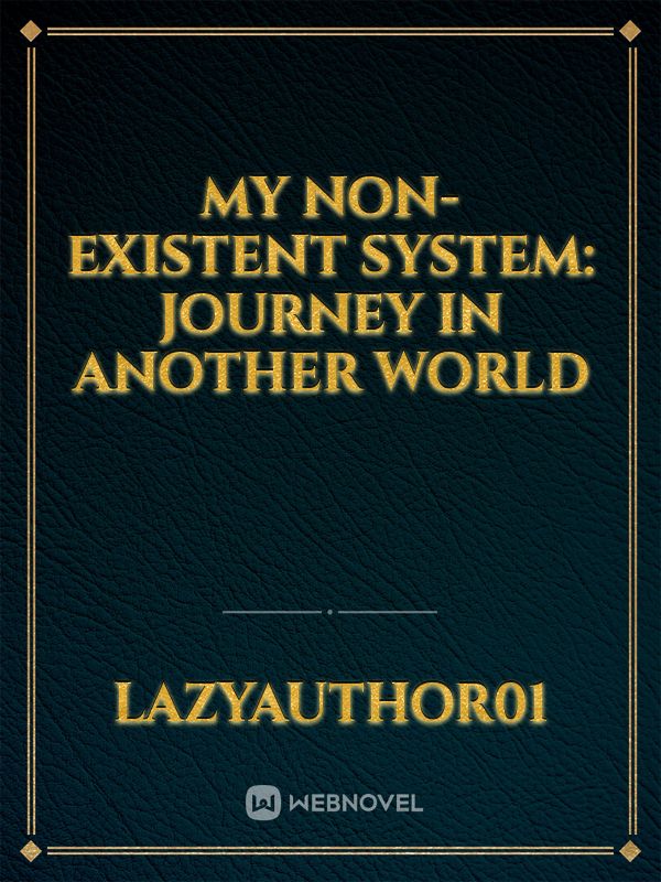 My Non-existent System: Journey in another world Book