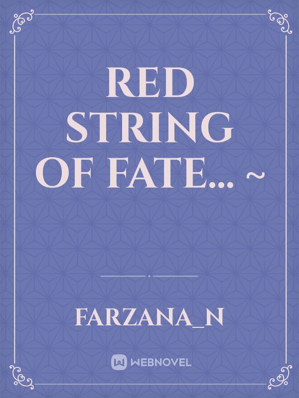 Red String Of Fate... ~