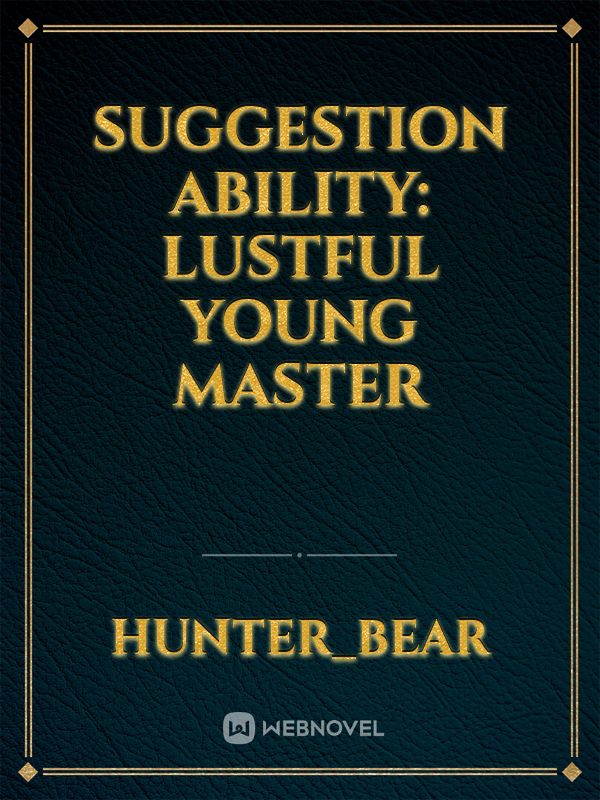 Suggestion Ability: Lustful Young Master Book