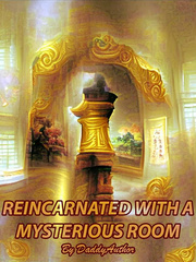 Reincarnated With A Mysterious Room[SYSTEM] Book