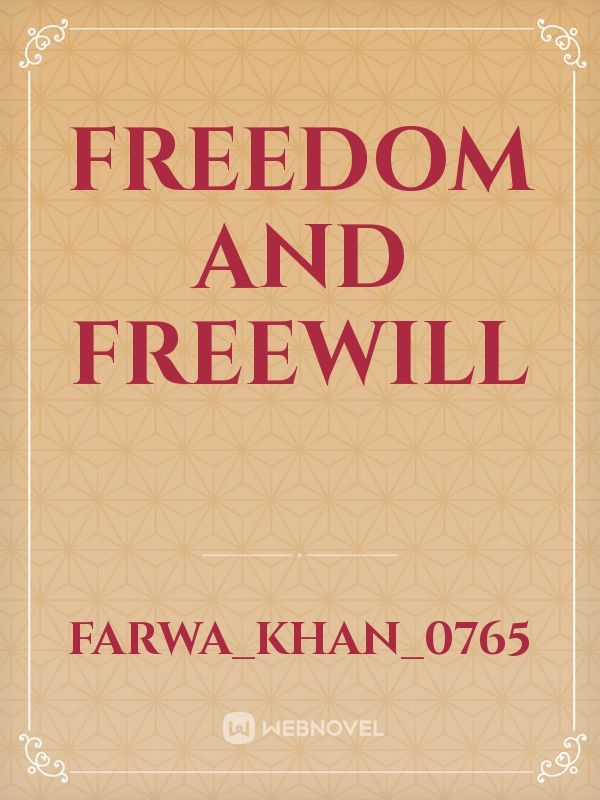 Freedom and Freewill
