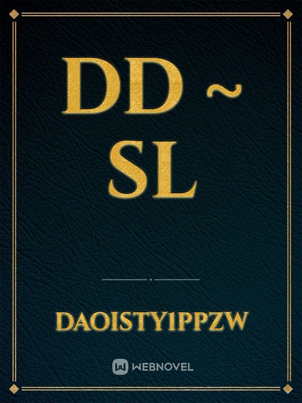 DD ~ SL