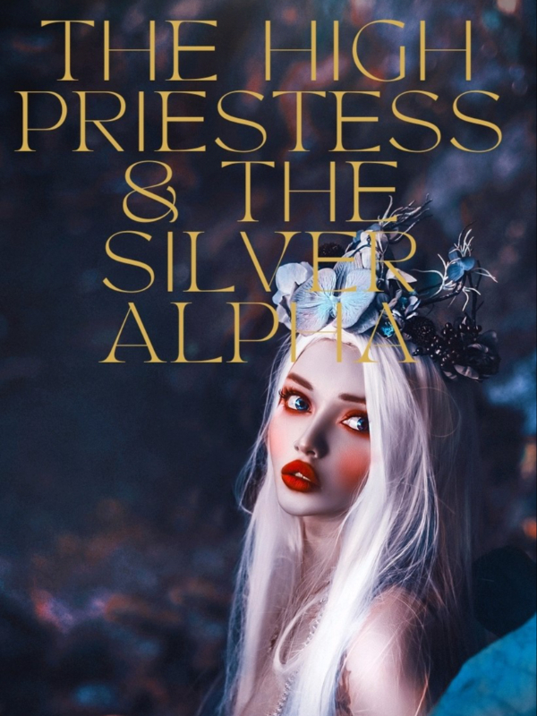 The High Priestess & The Silver Alpha Book