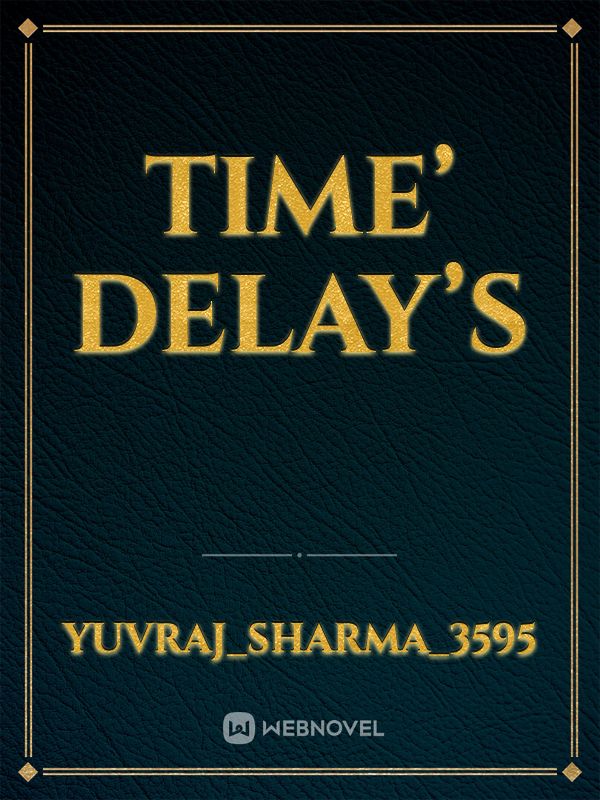 Time’ delay’s