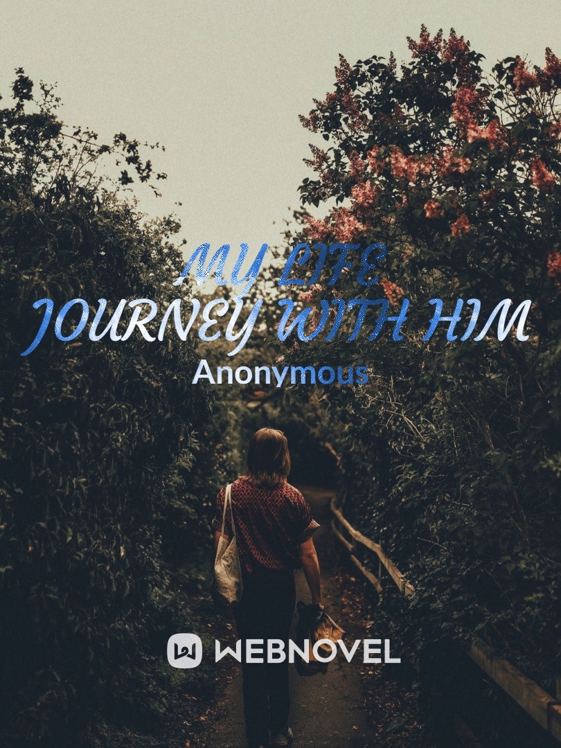 My Journey Life With Him :) Book
