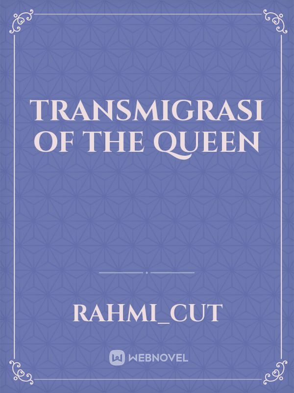 Transmigrasi Of the queen