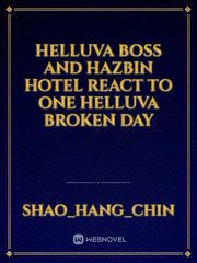 Helluva boss and Hazbin hotel react to One Helluva Broken Day Book