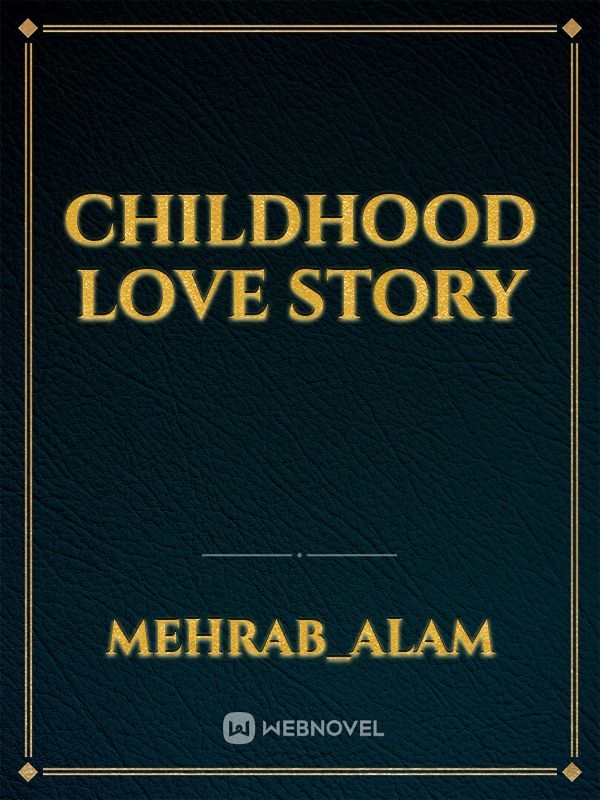 Childhood love story