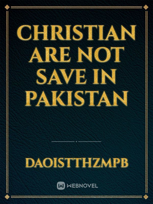 Christian are not save in Pakistan