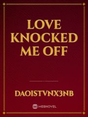 love knocked me off Book