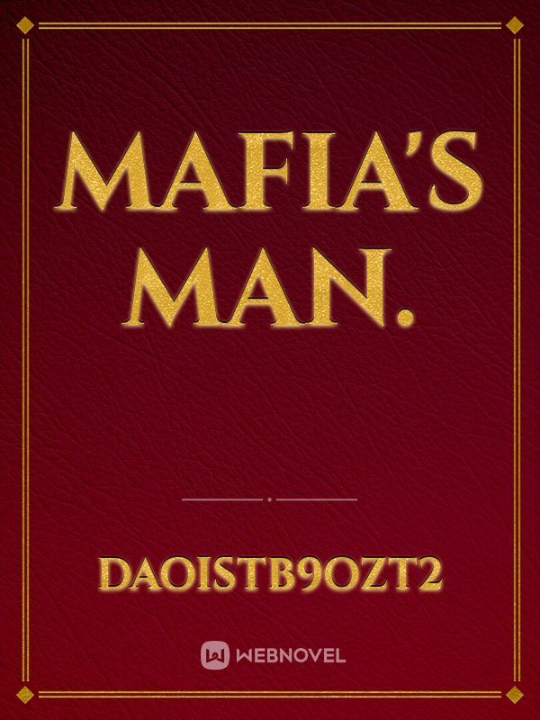 Mafia's man.