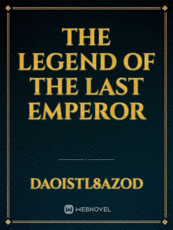 The Legend of the Last Emperor Book