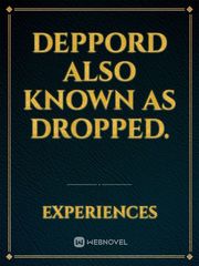 DEPPORD also known as dropped. Book