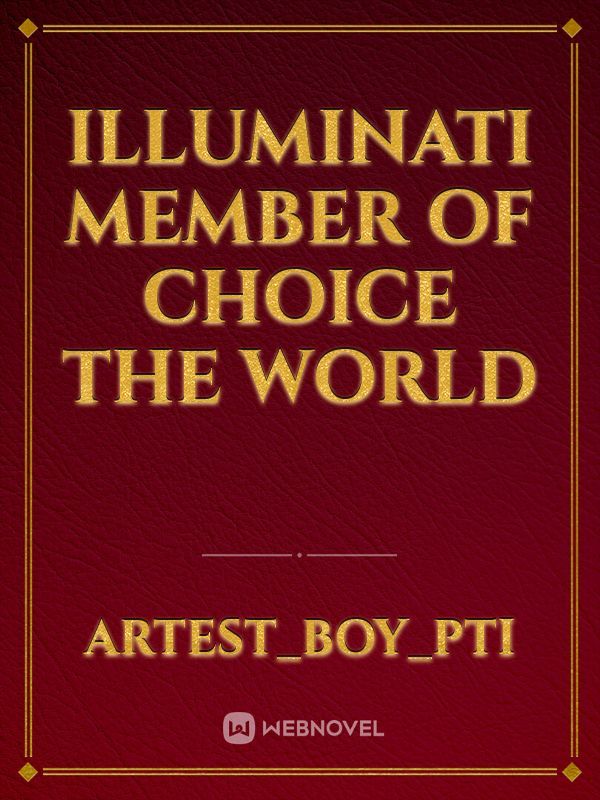 illuminati member of choice the world