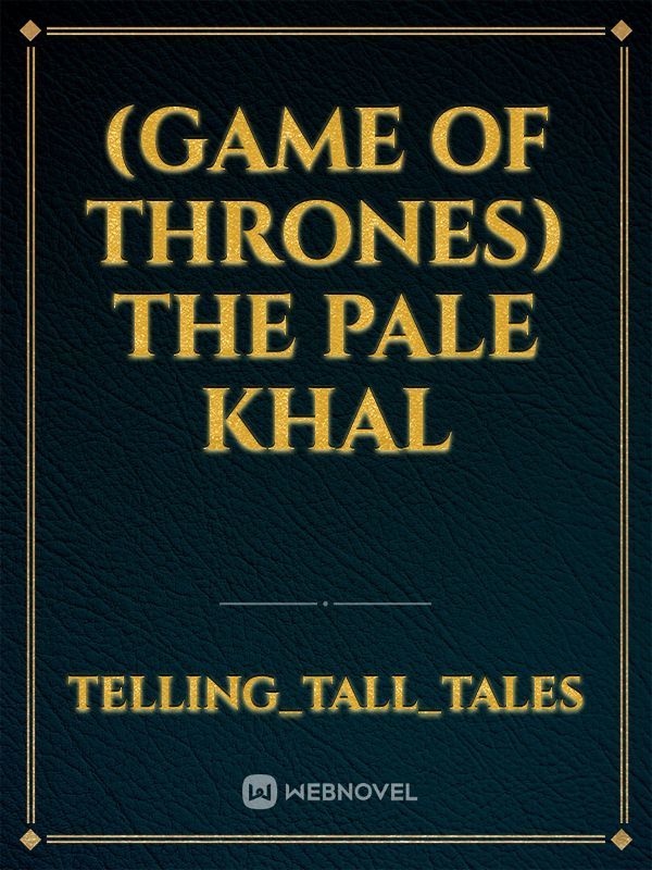 Read Game Of Thrones Stories - Webnovel