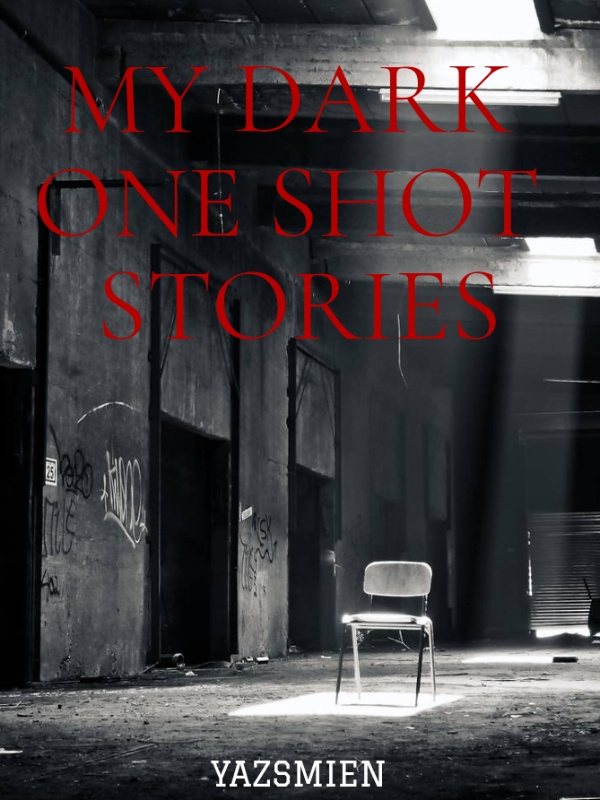 My Dark One-Shot Stories