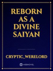 Reborn As A Divine Saiyan Book