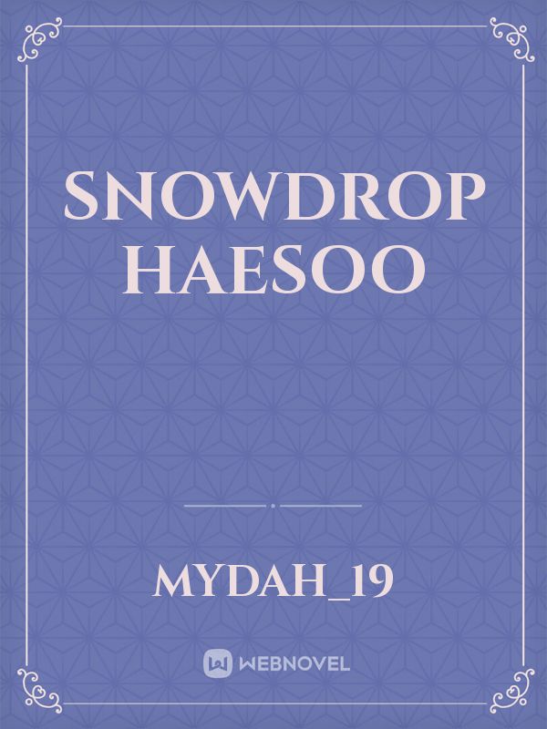 Snowdrop
Haesoo