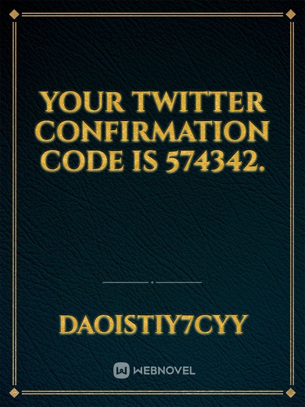 Your Twitter confirmation code is 574342. Book