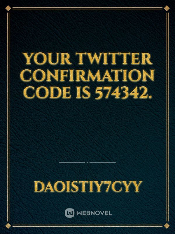 Your Twitter confirmation code is 574342.