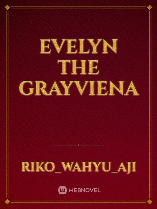 EVELYN THE GRAYVIENA