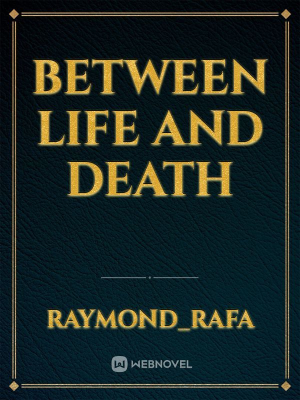 Between life and death Book