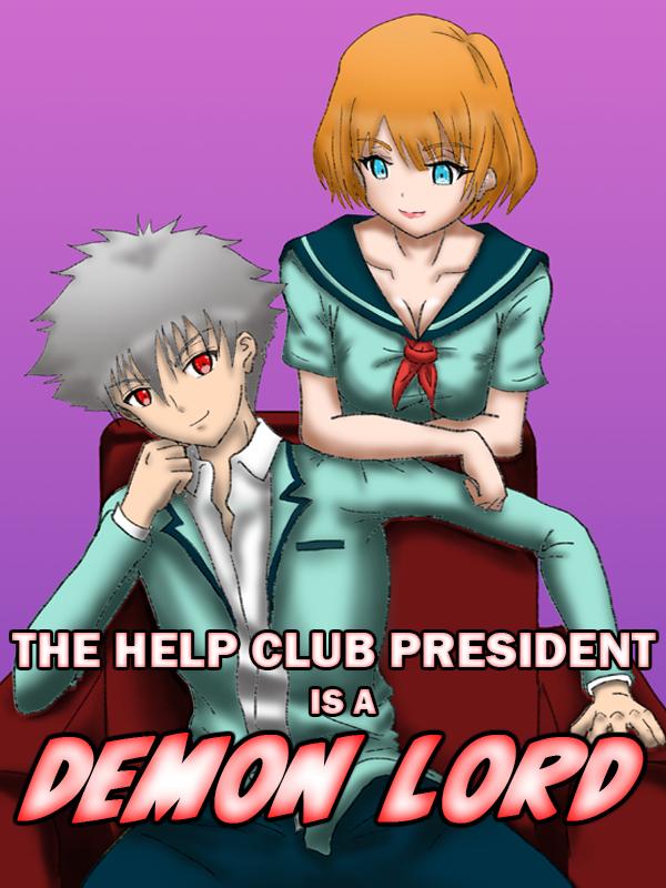 The Help Club President is a Demon Lord