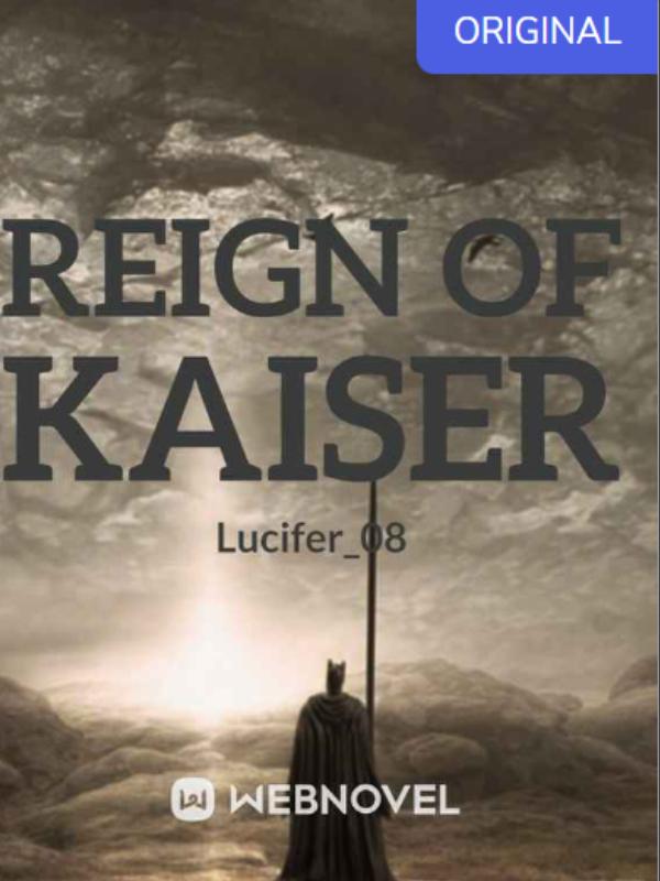 Reign of Kaiser : Pleasure and Carnage.