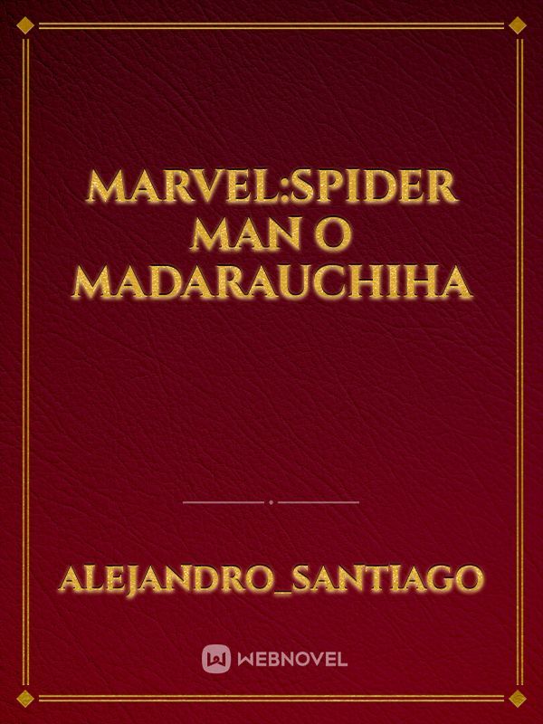 Marvel:Spider man o MadaraUchiha