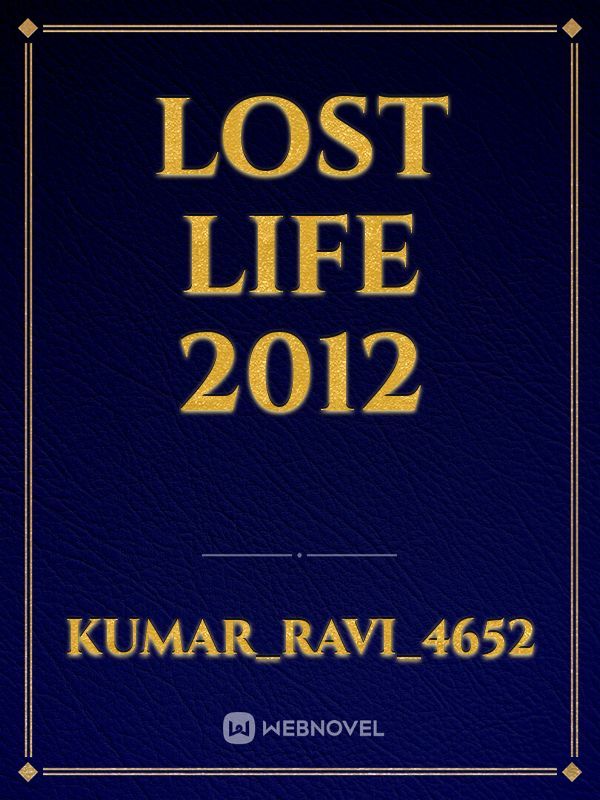 Lost life 2012