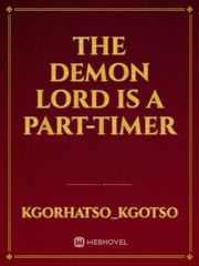The Demon Lord is a Part-timer Book