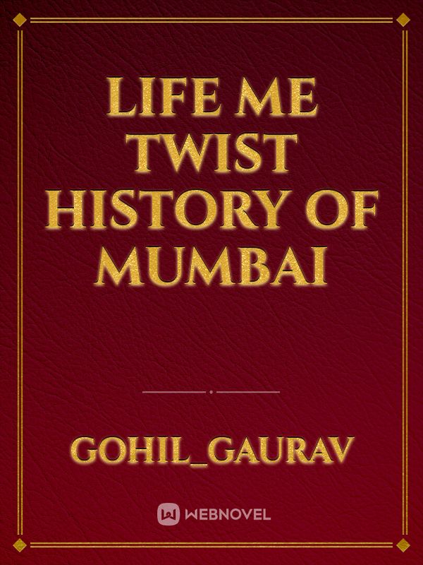 Life me twist history of Mumbai Book