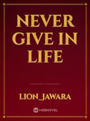 Never give in life Book