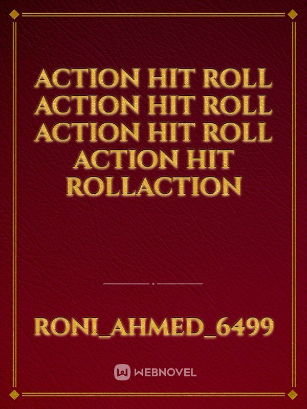 Action hit roll Action hit roll Action hit roll Action hit rollAction
