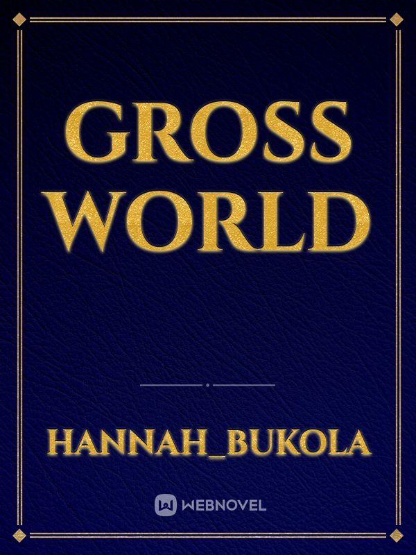 Gross world Book