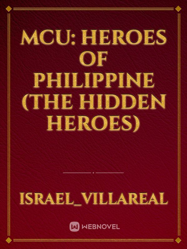 MCU: Heroes of Philippine (The Hidden Heroes)