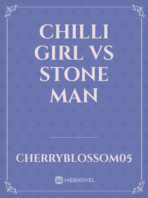 Chilli Girl vs Stone Man