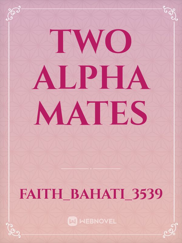 Two Alpha Mates Novel Read Free novel